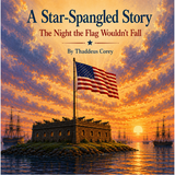 A Star-Spangled Story - "The Night the Flag Wouldn't Fall"